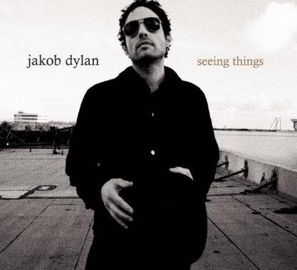 jackob dylan- seeing things