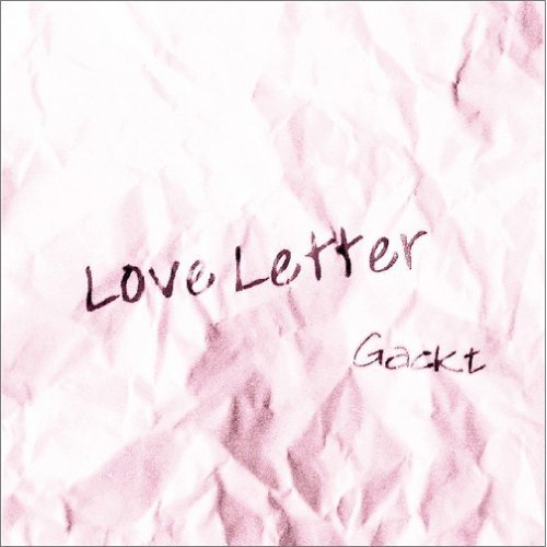 Gackt -《Love letter For Korean Dears》专辑(韩国版)[MP3!] - VeryCD电驴大全